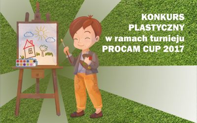 KONKURS PLASTYCZNY w ramach turnieju PROCAM Cup 2017